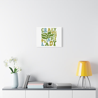 Matte Canvas Art - Crazy Plant Lady Wall Decor, Indoor Plant Lover Gift, Boho Home Accessories, Greenery Wall Art, Housewarming Present