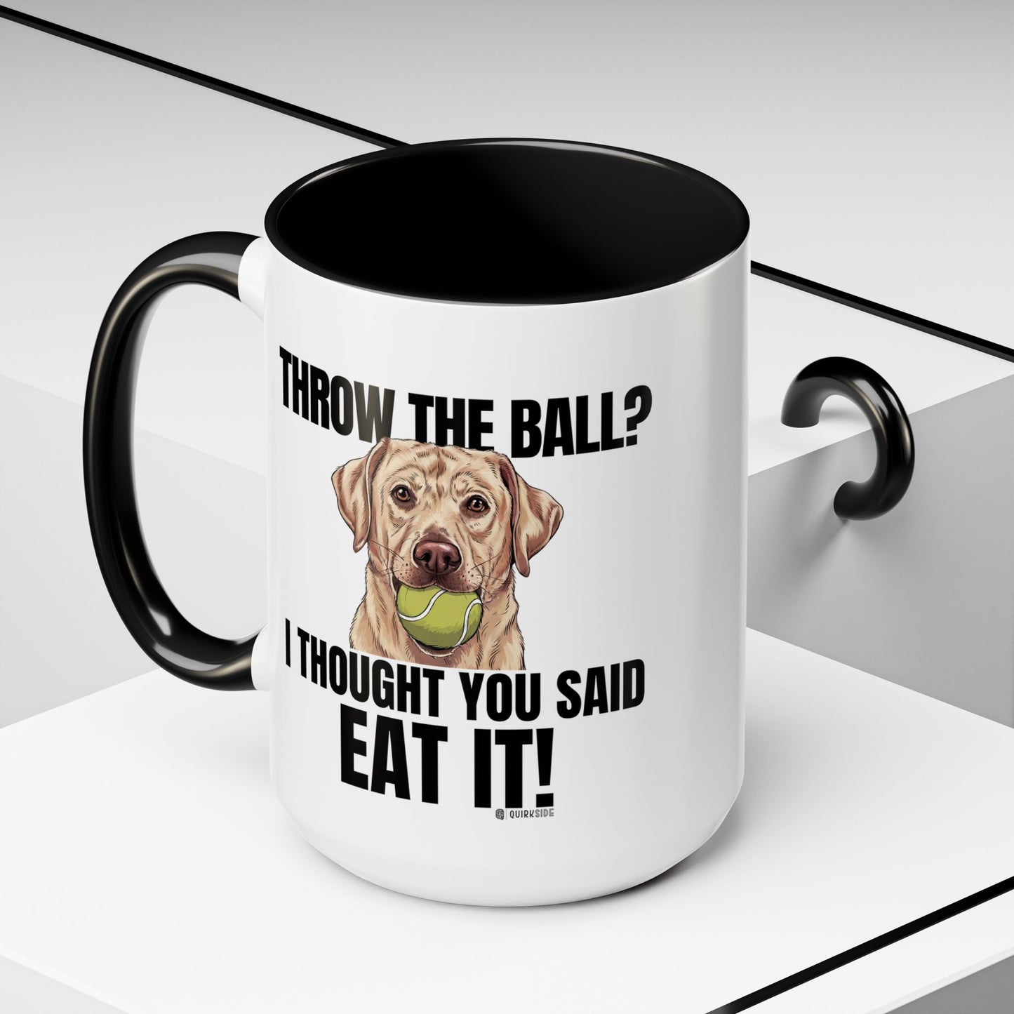 Funny Dog Lover Mug - Throw Ball Eat It, Pet Owner Gift, Coffee Mug, Cute Dog Art, Animal Lover Humor