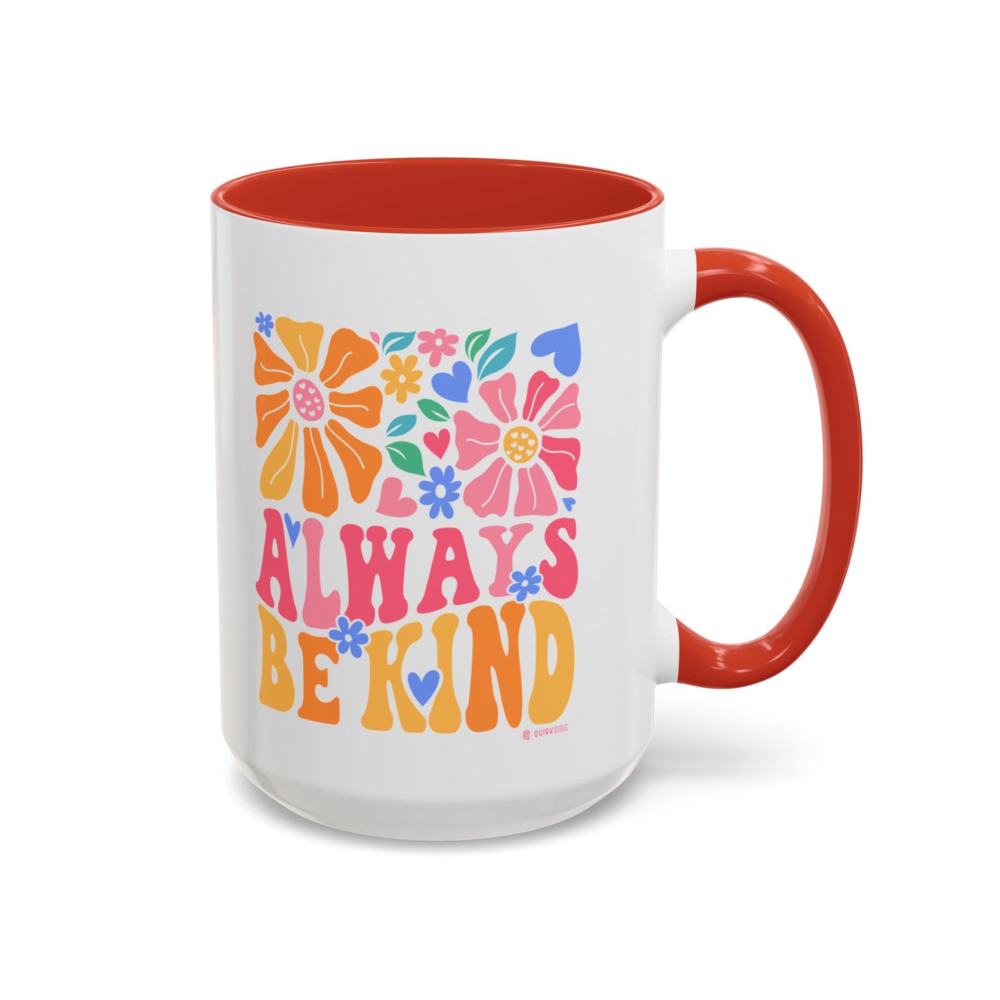 Always Be Kind Floral Accent Coffee Mug, Inspirational Cup for Friends, Gift for Birthday, Encouragement, Home Decor, Self-Care