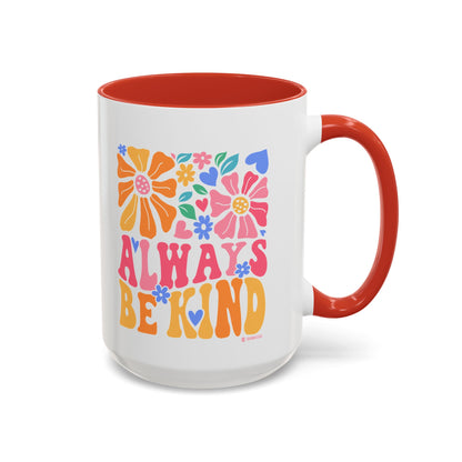 Always Be Kind Floral Accent Coffee Mug, Inspirational Cup for Friends, Gift for Birthday, Encouragement, Home Decor, Self-Care