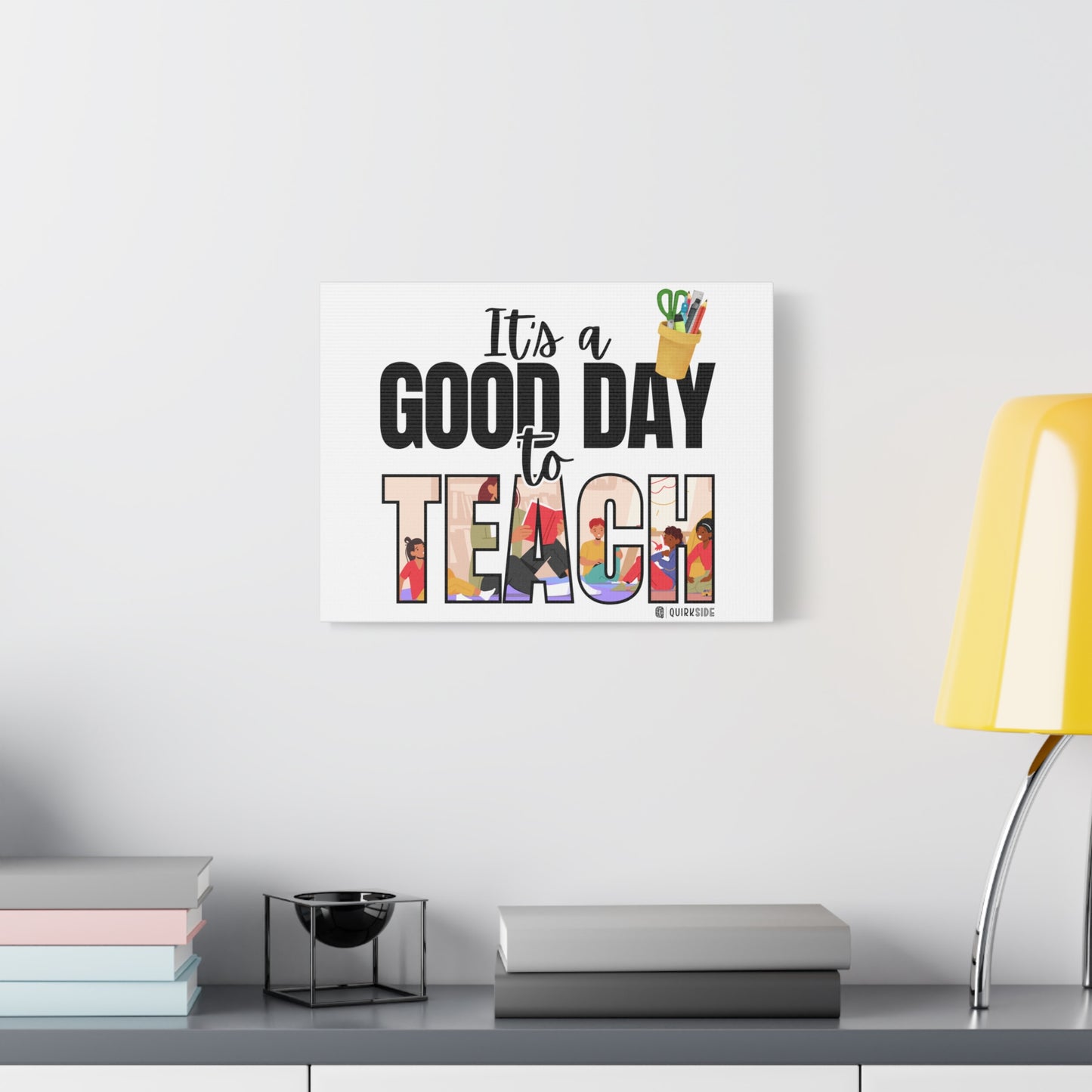 Good Day to Teach Wall Art, Teacher Gift, Classroom Decor, Inspirational Quote Canvas, Motivational Artwork