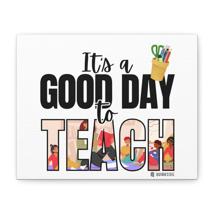 Good Day to Teach Wall Art, Teacher Gift, Classroom Decor, Inspirational Quote Canvas, Motivational Artwork
