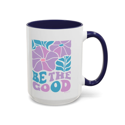 Accent Coffee Mug | 'Be the Good' Floral Design | Inspirational Mug, Gift for Her, Office Mug, Coffee Lover Gift, Home Decor