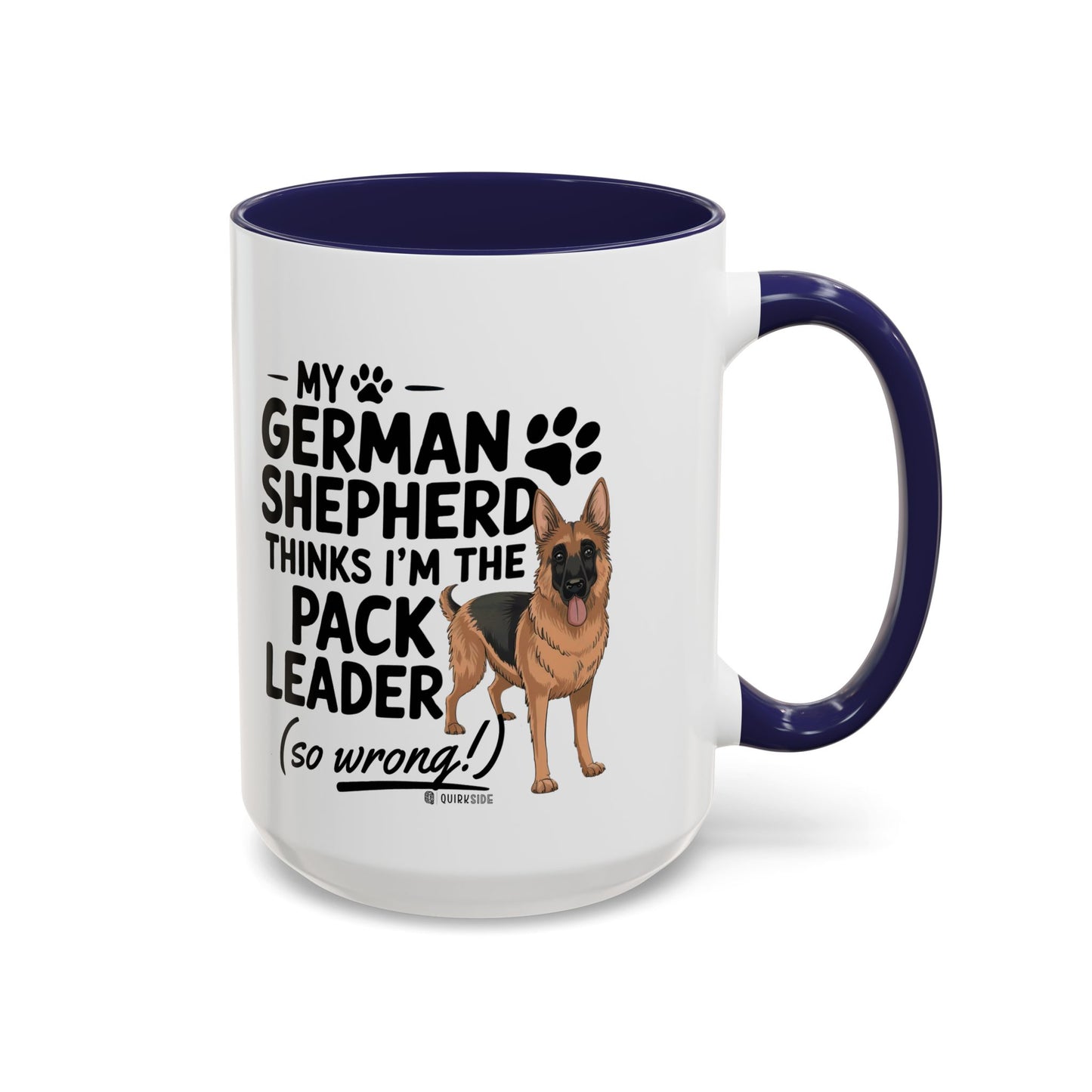Funny German Shepherd Coffee Mug, Dog Lover Gift, Pet Owner Mug, Pack Leader Humor, 11oz, 15oz