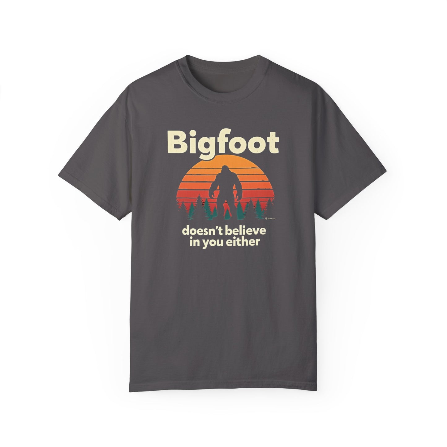 Bigfoot Believer Unisex Garment-Dyed T-shirt, Funny Sasquatch Tee