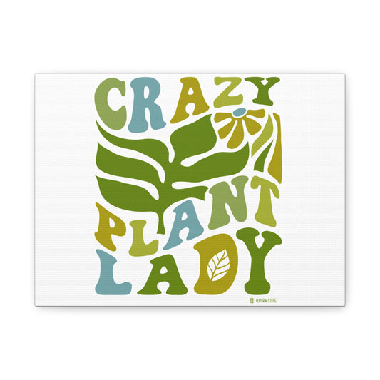 Matte Canvas Art - Crazy Plant Lady Wall Decor, Indoor Plant Lover Gift, Boho Home Accessories, Greenery Wall Art, Housewarming Present