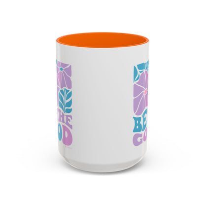 Accent Coffee Mug | 'Be the Good' Floral Design | Inspirational Mug, Gift for Her, Office Mug, Coffee Lover Gift, Home Decor