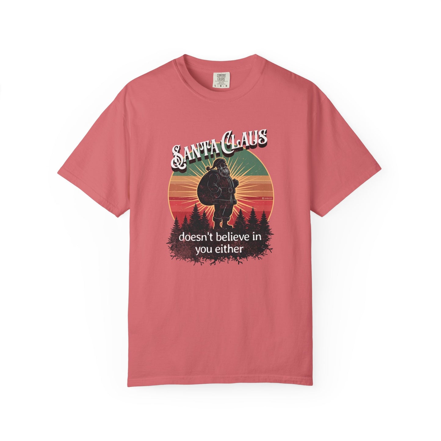 Funny Santa Claus Unisex T-shirt, Christmas Tee, Holiday Humor Shirt, Sarcastic Xmas Top, Gift for Non-Believers