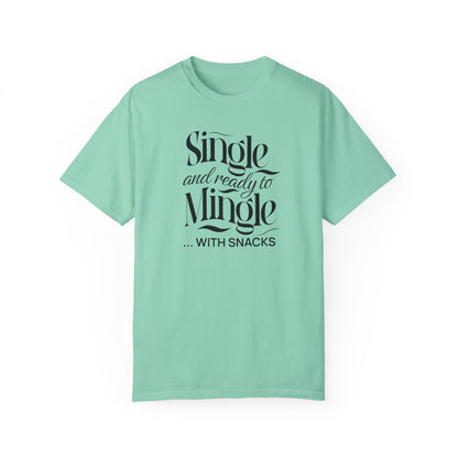Funny Snack Lover Unisex Garment-Dyed T-shirt, Tee, Shirt, Foodie Gift, Humorous Relationship Graphic Top