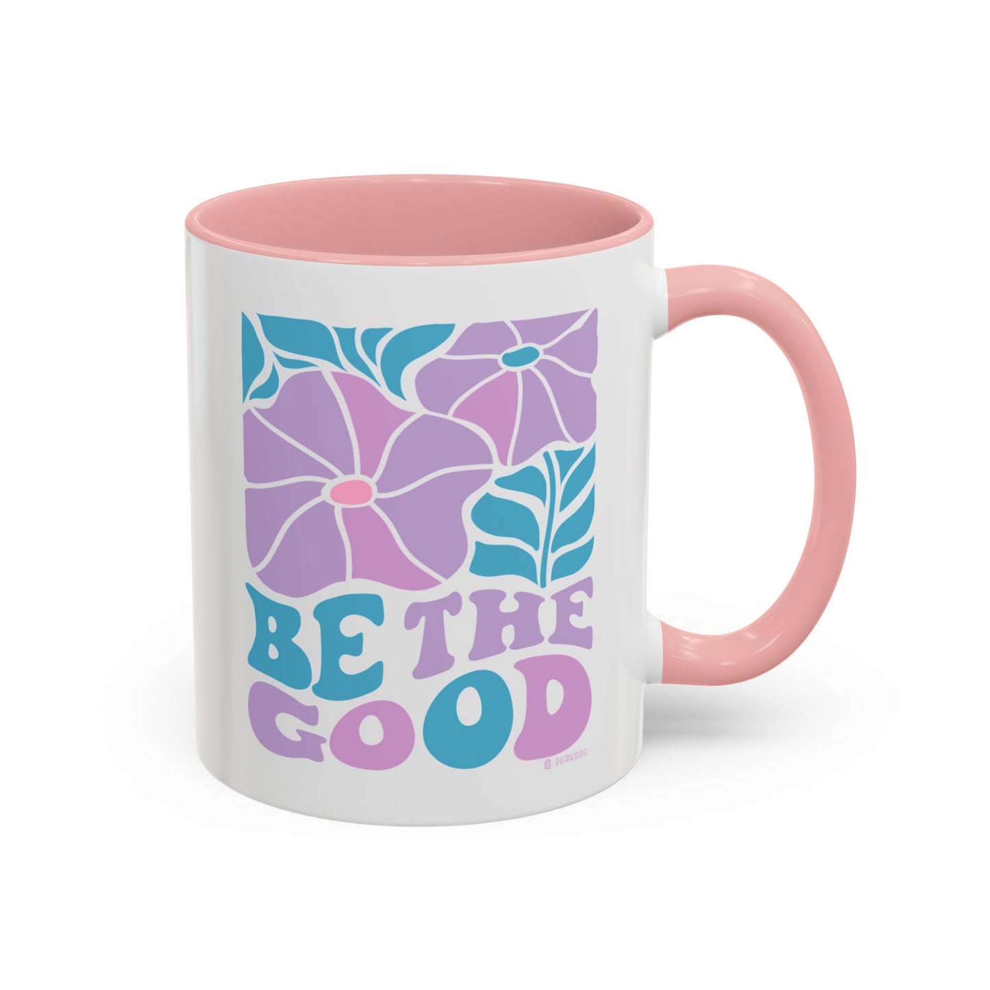 Accent Coffee Mug | 'Be the Good' Floral Design | Inspirational Mug, Gift for Her, Office Mug, Coffee Lover Gift, Home Decor