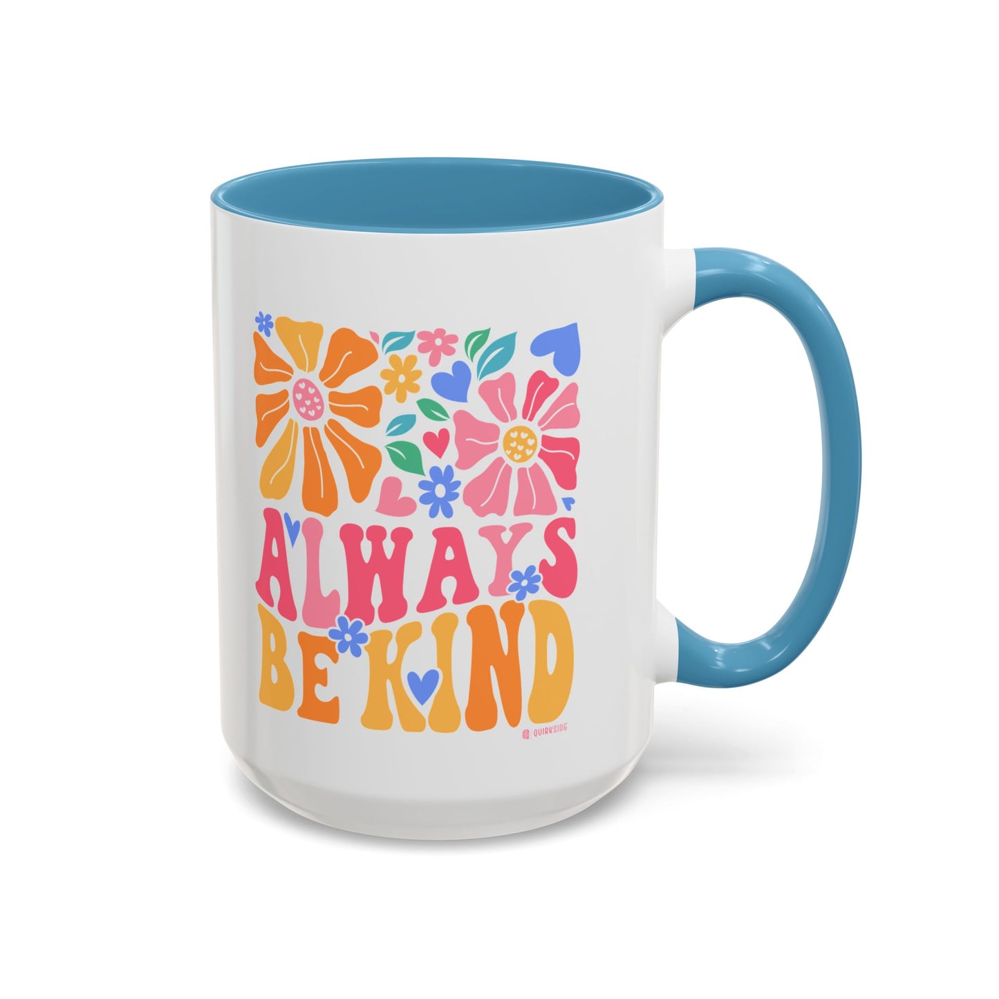 Always Be Kind Floral Accent Coffee Mug, Inspirational Cup for Friends, Gift for Birthday, Encouragement, Home Decor, Self-Care