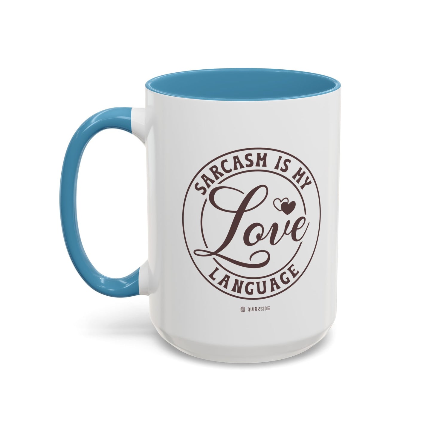 Coffee Mug - Sarcastic Love