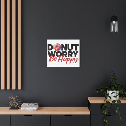 Donut Worry Be Happy Canvas Wall Art, Fun Home Decor, Gift for Foodies, Motivational Wall Art, Quirky Kitchen Decor