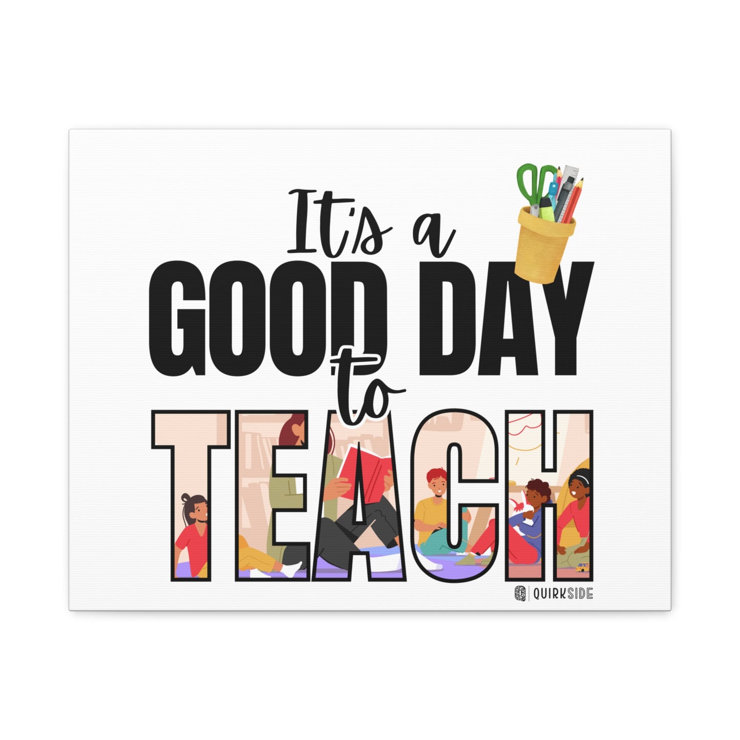 Good Day to Teach Wall Art, Teacher Gift, Classroom Decor, Inspirational Quote Canvas, Motivational Artwork