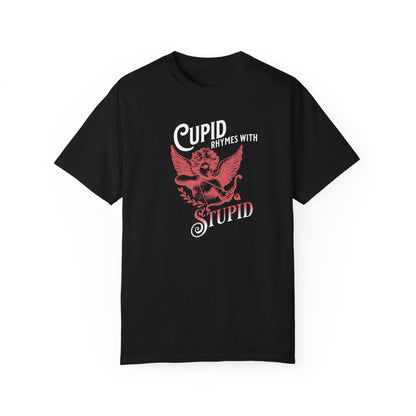 Sarcastic Cupid Stupid T-shirt, Funny Rhyming Quote, Unisex Tee, Romantic Emotions, Gift for Him/Her
