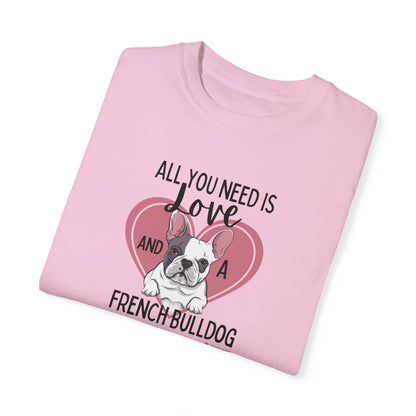 French Bulldog Lover Unisex Garment-Dyed T-shirt, Dog Parent Tee, Cute Bulldog Shirt, Pet Lover Top, Animal Graphic Tee