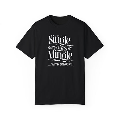 Funny Snack Lover Unisex Garment-Dyed T-shirt, Tee, Shirt, Foodie Gift, Humorous Relationship Graphic Top