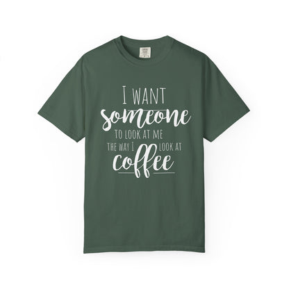 Romantic Coffee Unisex Garment-Dyed T-shirt, Coffee Lover Tee, Spouse Gift,