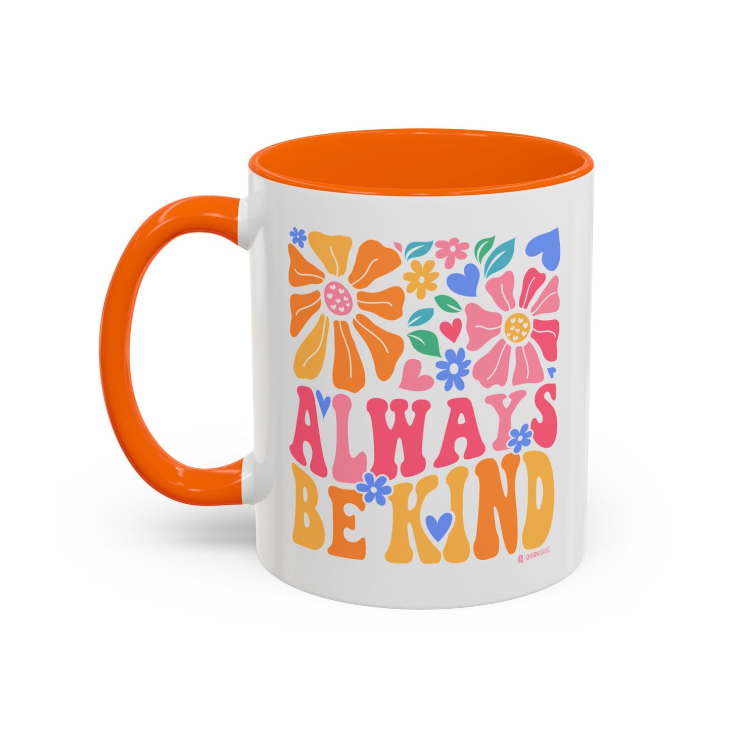 Always Be Kind Floral Accent Coffee Mug, Inspirational Cup for Friends, Gift for Birthday, Encouragement, Home Decor, Self-Care
