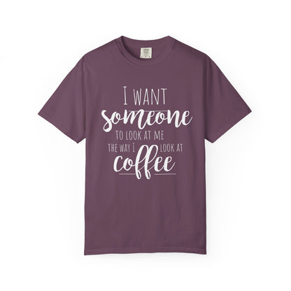 Romantic Coffee Unisex Garment-Dyed T-shirt, Coffee Lover Tee, Spouse Gift,