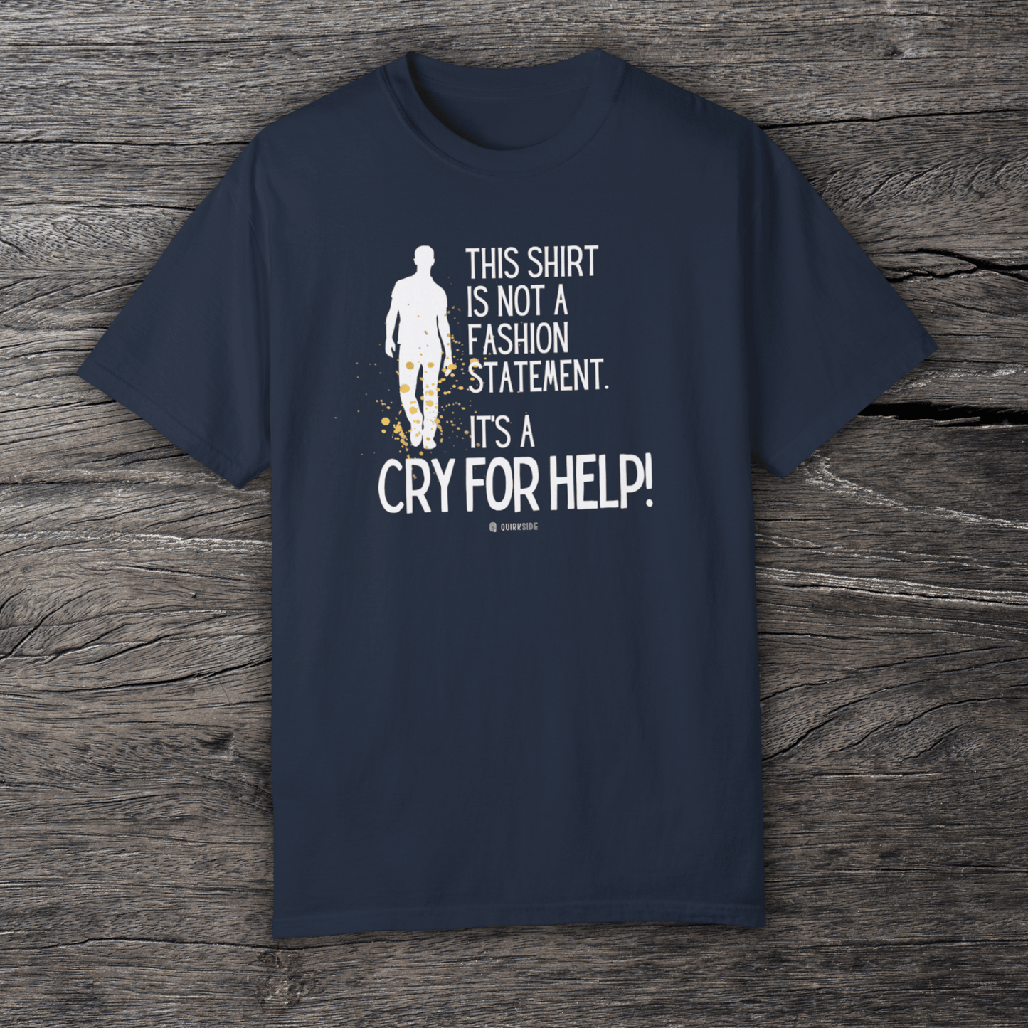 Funny Declaration Unisex T-shirt, Lack of Style, Help Needed with fashion Tee Shirt, Humorous Graphic Top, Apparel Gift