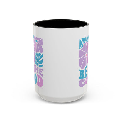 Accent Coffee Mug | 'Be the Good' Floral Design | Inspirational Mug, Gift for Her, Office Mug, Coffee Lover Gift, Home Decor