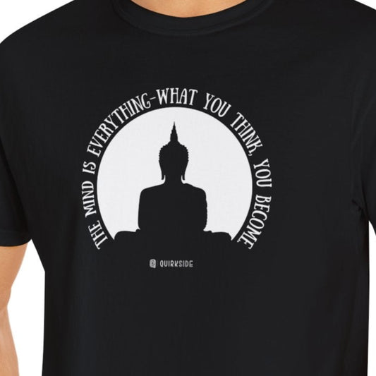 Buddha Quote Mind Power T-shirt, Inspirational Tee, Positive Thinking Shirt, Meditation Top, Unisex Graphic Apparel - Quirkside Creations