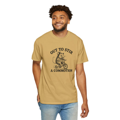 Funny Unhinged Tee — "Out to Stir a Commotion" T-Shirt