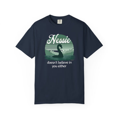 Nessie Believer Unisex Garment-Dyed T-shirt, Funny Loch Ness Tee, Cryptid Enthusiast Gift, Mythical Creature Top, Humorous Cryptid Shirt
