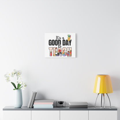 Good Day to Teach Wall Art, Teacher Gift, Classroom Decor, Inspirational Quote Canvas, Motivational Artwork