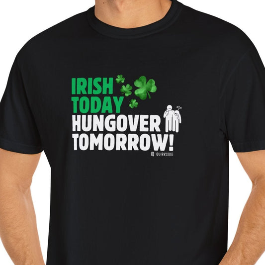 Irish Humor Unisex T-shirt, St Patricks Day Tee, Funny Irish Shirt, Shamrock Celebration Top, Green Clover Clothing