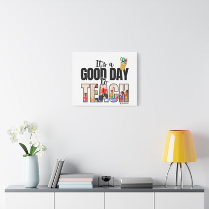 Good Day to Teach Wall Art, Teacher Gift, Classroom Decor, Inspirational Quote Canvas, Motivational Artwork