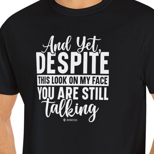 Funny Unisex Garment-Dyed T-shirt, Sarcastic Tee, Conversation Stopper Shirt, Humorous Adult Joke Top, Novelty Graphic Tee - Quirkside Creations