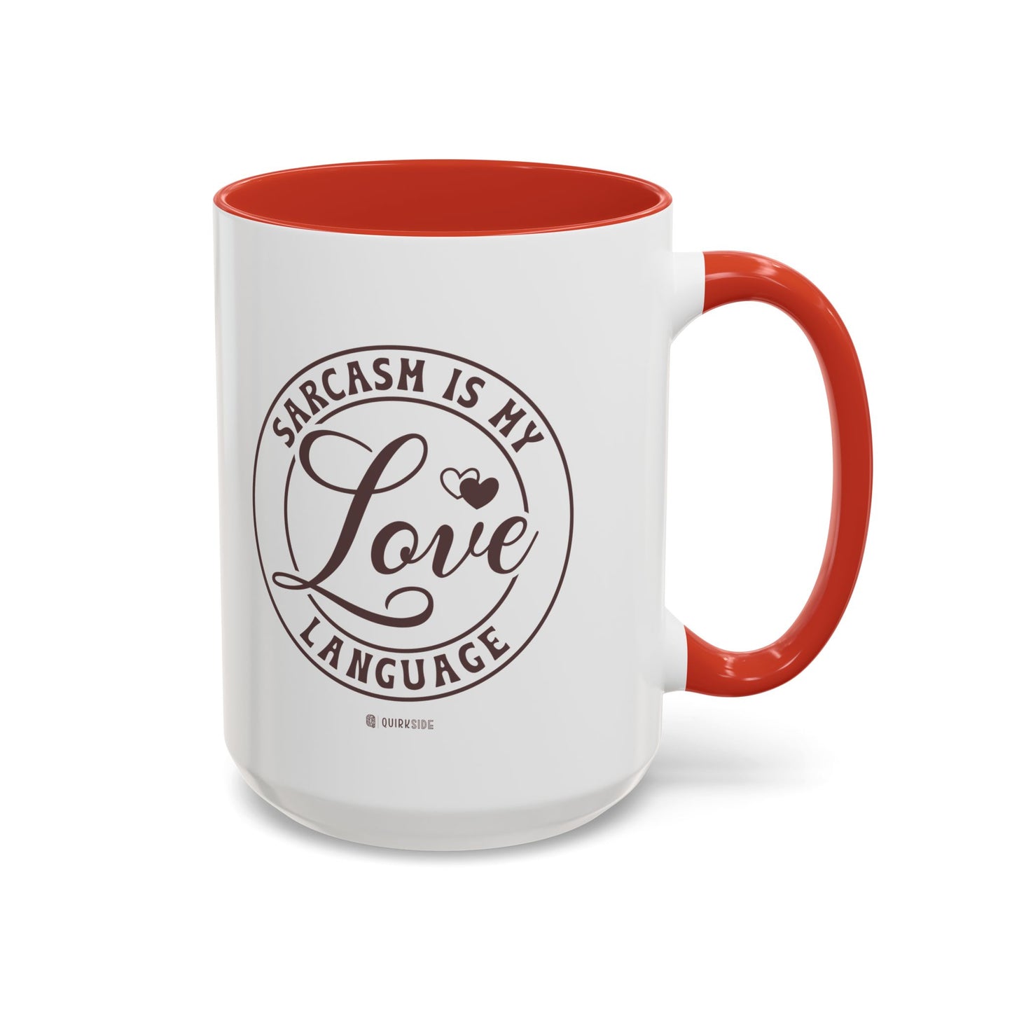 Coffee Mug - Sarcastic Love
