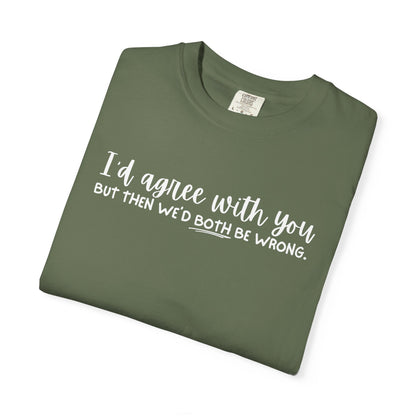 Funny Winning Argument Unisex T-shirt, Tee, Shirt, Apparel, Gift for Sarcastic Friend