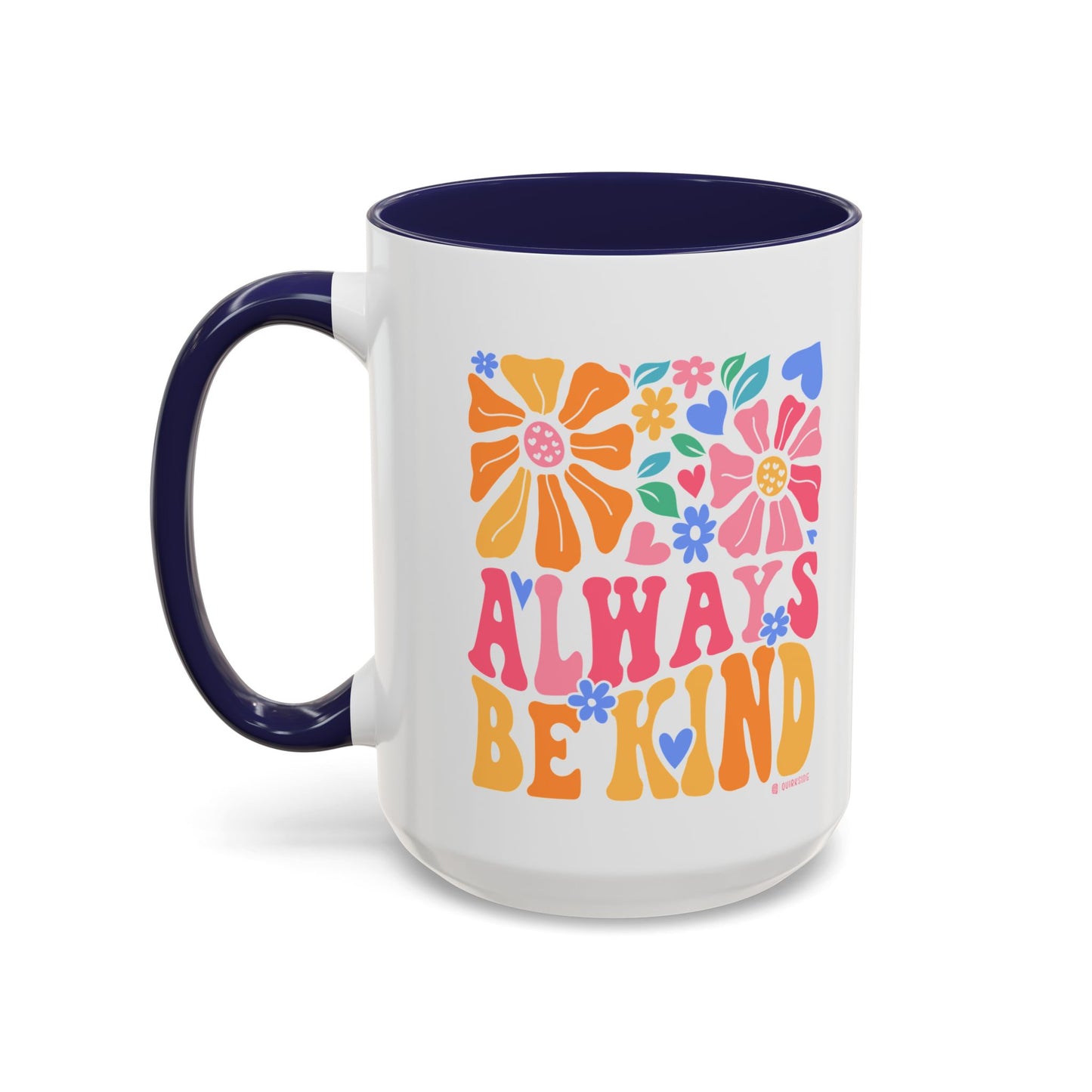 Always Be Kind Floral Accent Coffee Mug, Inspirational Cup for Friends, Gift for Birthday, Encouragement, Home Decor, Self-Care