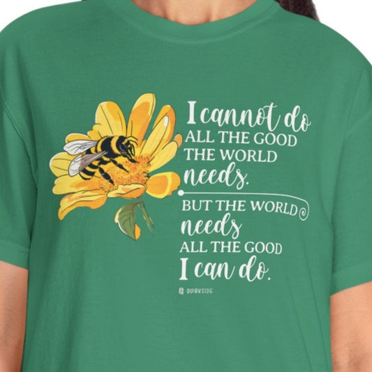 Honey Bee Unisex T-shirt, Nature Inspired Tee, Inspirational Message Shirt, Plant Lover Gift, Animal Advocate Top