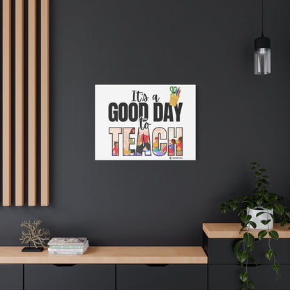 Good Day to Teach Wall Art, Teacher Gift, Classroom Decor, Inspirational Quote Canvas, Motivational Artwork