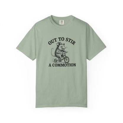 Funny Unhinged Tee — "Out to Stir a Commotion" T-Shirt