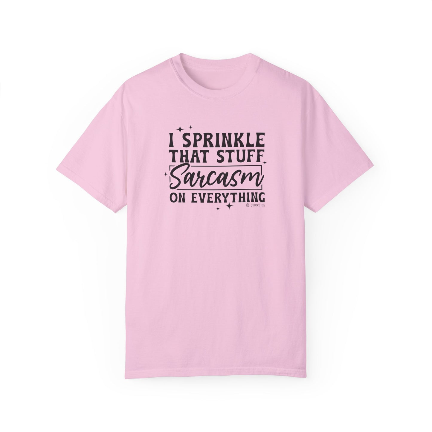 Funny Sarcasm T-shirt, Funny Tee, Humorous Shirt, Sassy Top, Unisex Sarcasm Apparel for Men and Women - Quirkside Creations