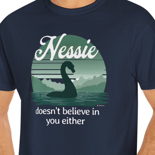 Nessie Believer Unisex Garment-Dyed T-shirt, Funny Loch Ness Tee, Cryptid Enthusiast Gift, Mythical Creature Top, Humorous Cryptid Shirt