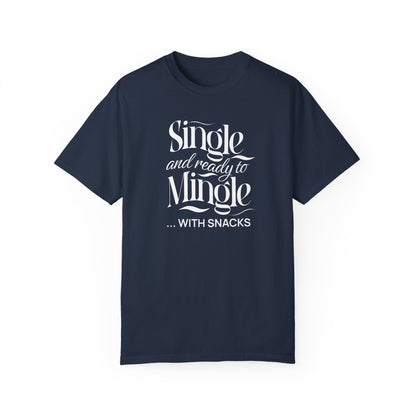 Funny Snack Lover Unisex Garment-Dyed T-shirt, Tee, Shirt, Foodie Gift, Humorous Relationship Graphic Top