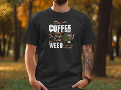 Coffee and Weed Funny Unisex T-shirt, Hilarious Tee for Coffee and Cannabis Lovers, Relaxed Fit Shirt for Daily Wear, Gift for Friends,