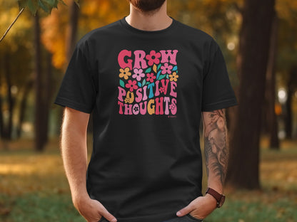 Mental Health Awareness T-shirt, Grow Positive Thoughts, Positive Vibes Tee, Unisex Shirt, Inspirational Clothing
