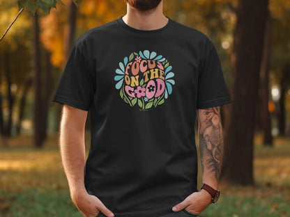 Mental Health Awareness T-shirt, Focus on the Good, Positive Vibes Tee, Unisex Shirt, Inspirational Clothing