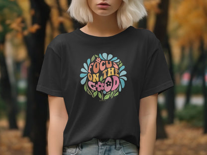 Mental Health Awareness T-shirt, Focus on the Good, Positive Vibes Tee, Unisex Shirt, Inspirational Clothing