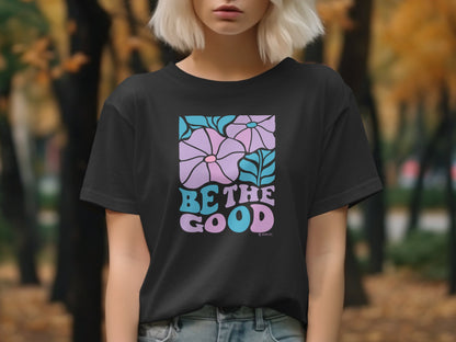 Mental Health Awareness T-shirt, Be the Good, Positive Vibes Tee, Unisex Shirt, Inspirational Clothing