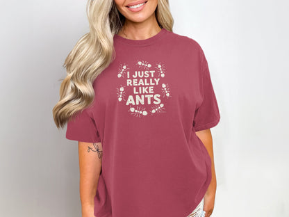 Funny Ant Lover Unisex Garment-Dyed T-shirt, Ant Enthusiast Gift, Insect Humor Tee, Ant Colony Shirt, Bug Lover Top