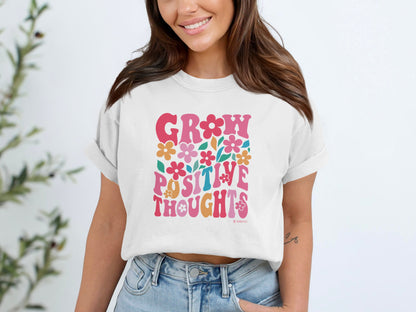 Mental Health Awareness T-shirt, Grow Positive Thoughts, Positive Vibes Tee, Unisex Shirt, Inspirational Clothing