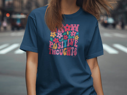 Mental Health Awareness T-shirt, Grow Positive Thoughts, Positive Vibes Tee, Unisex Shirt, Inspirational Clothing